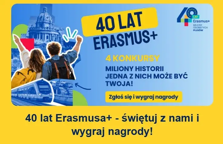 Erasmus+ kończy 40 lat. Zgłoś swoją historię i wygraj nagrody